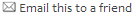 Email this to a friend